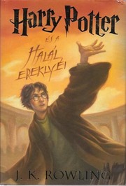 Joanne K. Rowling: Harry Potter és a Halál ereklyéi (Hungarian language, 2008, Animus)