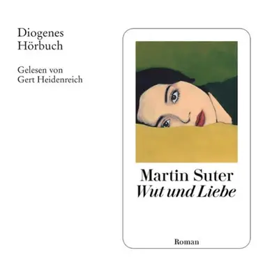 Martin Suter: Wut und Liebe (AudiobookFormat, German language, Diogenes Verlag AG)