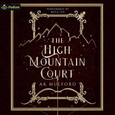 A.K. Mulford: The High Mountain Court (AudiobookFormat, Podium Audio)