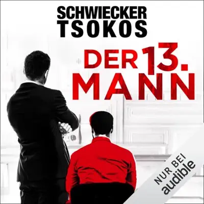 Florian Schwiecker, Michael Tsokos: Der 13. Mann (AudiobookFormat, German language, Audible Studios)