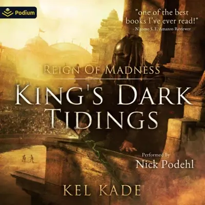 Kel Kade: Reign of Madness (AudiobookFormat, Podium Audio)