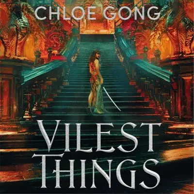 Chloe Gong: Vilest Things (AudiobookFormat, Simon & Schuster Audio)