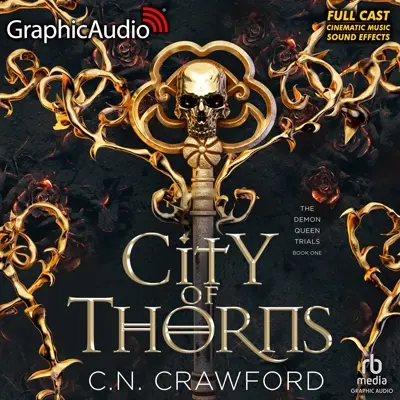 C.N. Crawford: The Demon Queen Trials 01 - City of Thorns (Dramatized Adaptation) - The Demon Queen Trials, Book 1 (AudiobookFormat, english language, 2023, Graphic Audio LLC)