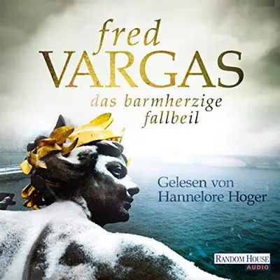 Fred Vargas: Das barmherzige Fallbeil (AudiobookFormat, German language, Random House Audio, Deutschland)