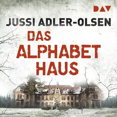 Jussi Adler-Olsen: Das Alphabethaus (AudiobookFormat, German language, Der Audio Verlag)