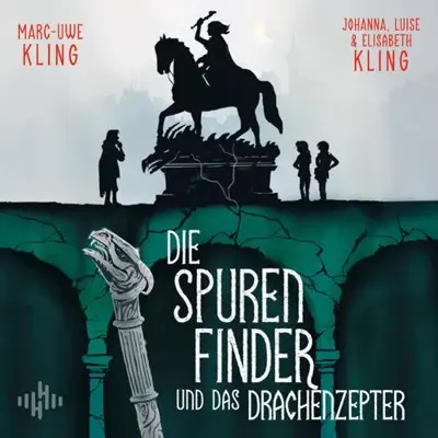 Johanna Kling, Luise Kling, Elisabeth Kling, Bernd Kissel: Die Spurenfinder und das Drachenzepter (AudiobookFormat, German language, Hörbuch Hamburg)