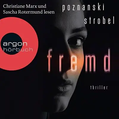Ursula Poznanski, Arno Strobel: Fremd (AudiobookFormat, German language, Argon Verlag)