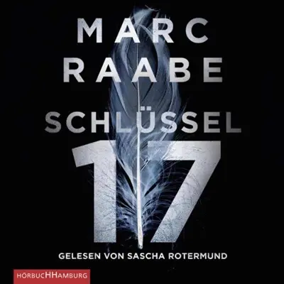 Marc Raabe: Schlüssel 17 (AudiobookFormat, German language, HörbucHHamburg HHV GmbH)