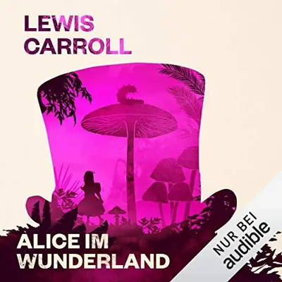 Lewis Carroll: Alice im Wunderland (AudiobookFormat, german language, 2009, Audible Studios)