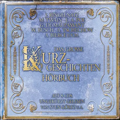 Mark Twain, Edgar Allan Poe, Kurt Tucholsky: Das große Kurzgeschichtenhörbuch (AudiobookFormat, German language, ZYX Music)