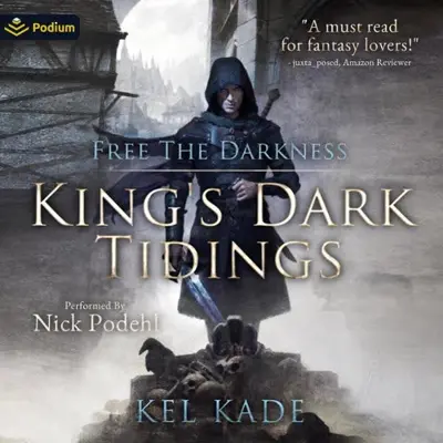 Kel Kade: Free the Darkness (AudiobookFormat, Podium Audio)