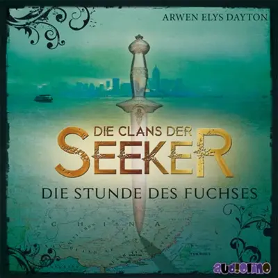 Arwen Elys Dayton: Die Stunde des Fuchses (AudiobookFormat, German language, Audiolino OHG)