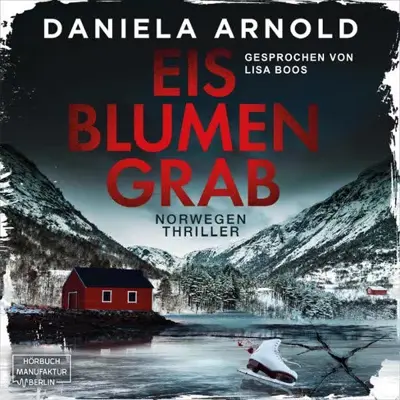 Daniela Arnold: Eisblumengrab (AudiobookFormat, German language, Hörbuchmanufaktur Berlin)