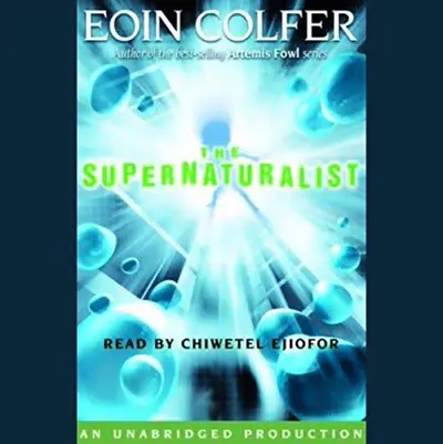 Eoin Colfer: The Supernaturalist (AudiobookFormat, Listening Library)