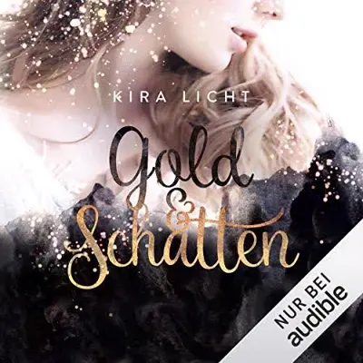Kira Licht: Gold und Schatten (AudiobookFormat, German language, Audible Studios)