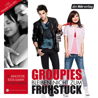 Kristina Magdalena Henn, Lea Schmidbauer: Groupies bleiben nicht zum Frühstück (AudiobookFormat, German language, Der Hörverlag)