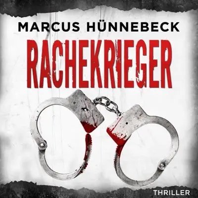 Marcus Hünnebeck: Rachekrieger (AudiobookFormat, German language, LAUSCH medien)