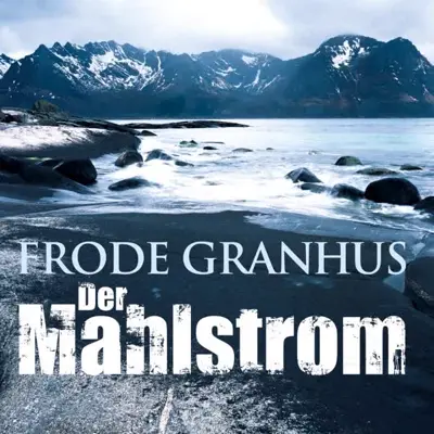 Frode Granhus: Der Mahlstrom (AudiobookFormat, German language, Eins A Medien GmbH)
