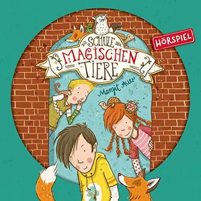 Margit Auer: Die Schule der magischen Tiere (Hörspiele) 01 - Die Schule der magischen Tiere - Die Schule der magischen Tiere 1 (AudiobookFormat, german language, 2018, Karussell)