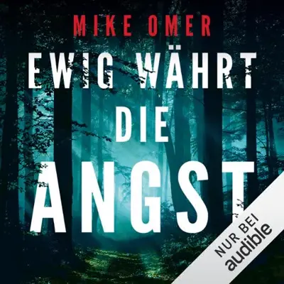 Mike Omer: Ewig währt die Angst (AudiobookFormat, German language, Amazon EU S.à r.l.)