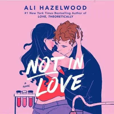 Ali Hazelwood: Not in Love (AudiobookFormat, Penguin Audio)