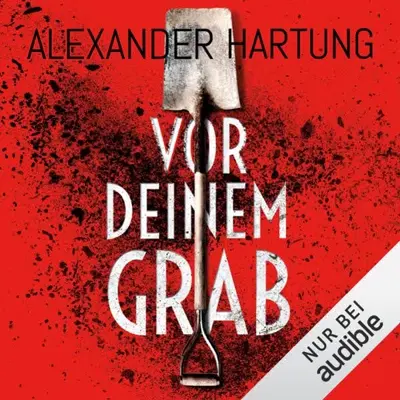 Alexander Hartung: Vor deinem Grab (AudiobookFormat, German language, Edition M)