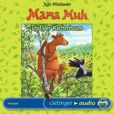Jujja Wieslander: Mama Muh und der Kletterbaum (AudiobookFormat, German language, Oetinger Media)