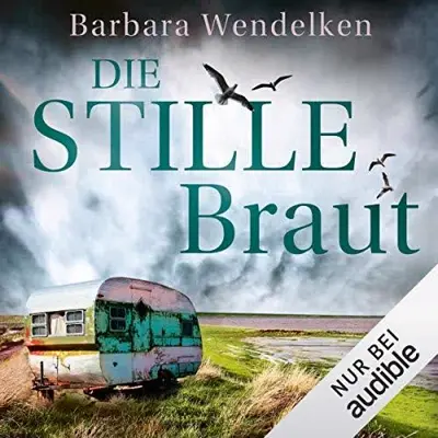 Barbara Wendelken: Die stille Braut (AudiobookFormat, German language, Audible Studios)