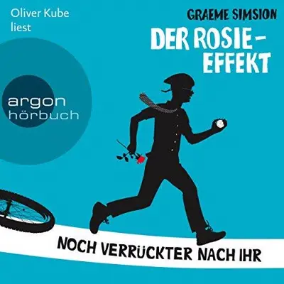 Graeme Simsion: Der Rosie-Effekt - Noch verrückter nach ihr (AudiobookFormat, German language, Argon Verlag)