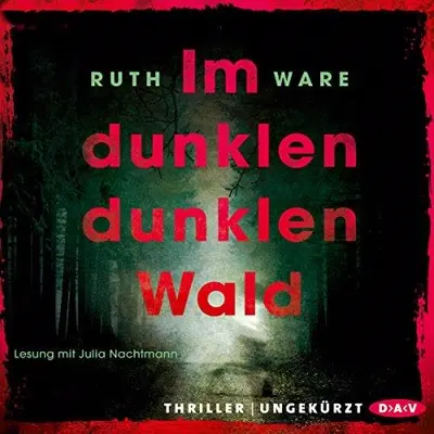 Ruth Ware: Im dunklen, dunklen Wald (AudiobookFormat, German language, Der Audio Verlag)