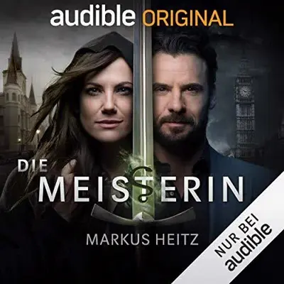 Carsten Steenbergen, Markus Heitz: Die Meisterin (AudiobookFormat, German language, Audible Originals)