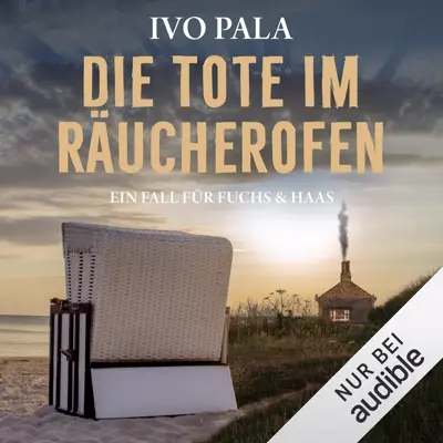 Ivo Pala: Die Tote im Räucherofen (AudiobookFormat, German language, Audible Studios)