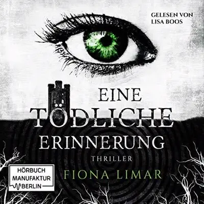 Fiona Limar: Eine tödliche Erinnerung (AudiobookFormat, German language, Hörbuchmanufaktur Berlin)