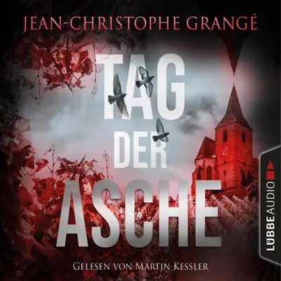 Jean-Christophe Grangé, Ulrike Werner-Richter - Übersetzer: Tag der Asche (AudiobookFormat, German language, Lübbe Audio)