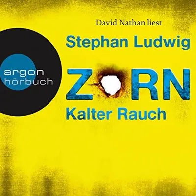 Stephan Ludwig: Zorn - Kalter Rauch (AudiobookFormat, German language, Argon Verlag)