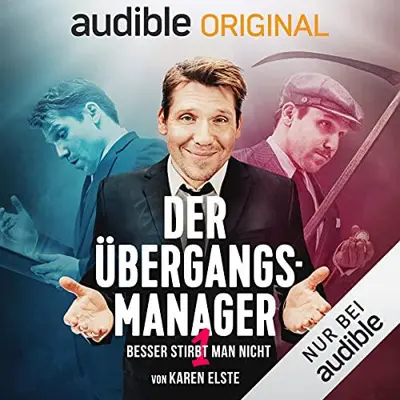 Karen Elste: Der Übergangsmanager: Besser stirbt man nicht (AudiobookFormat, german language, 2020, Audible Originals)