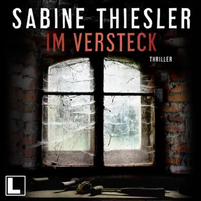Sabine Thiesler: Im Versteck (AudiobookFormat, German language, LAUSCH medien)
