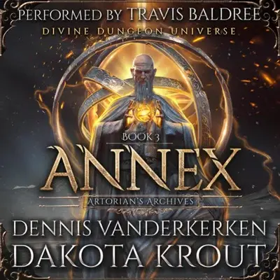 Dennis Vanderkerken, Dakota Krout: Annex: A Divine Dungeon Series (AudiobookFormat, Mountaindale Press)