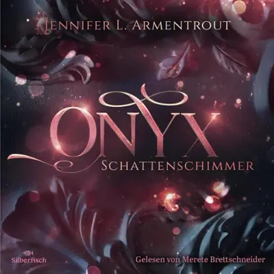 Anja Malich - Übersetzer, Jennifer L. Armentrout: Onyx. Schattenschimmer (AudiobookFormat, German language, Silberfisch)