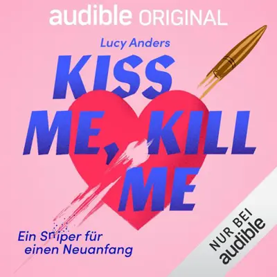 Lucy Anders: Kiss Me, Kill Me (AudiobookFormat, german language, 2026)
