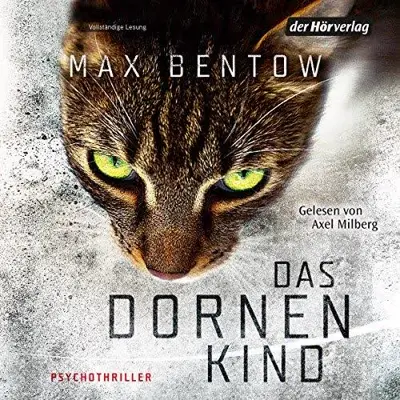 Max Bentow: Das Dornenkind (AudiobookFormat, German language, Der Hörverlag)