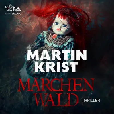 Martin Krist: Märchenwald (AudiobookFormat, German language, Miss Motte Audio)
