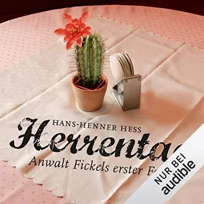 Hans-Henner Hess: Herrentag. Anwalt Fickels erster Fall (AudiobookFormat, German language, Audible Studios)