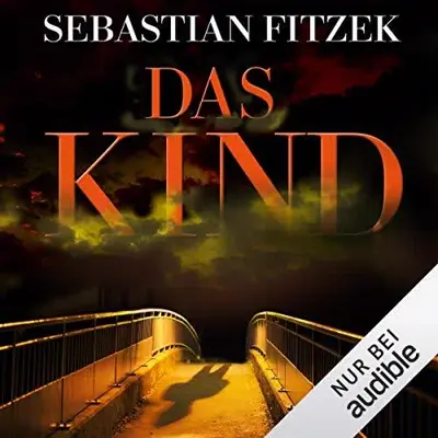 Sebastian Fitzek: Das Kind (AudiobookFormat, German language, Audible Studios)