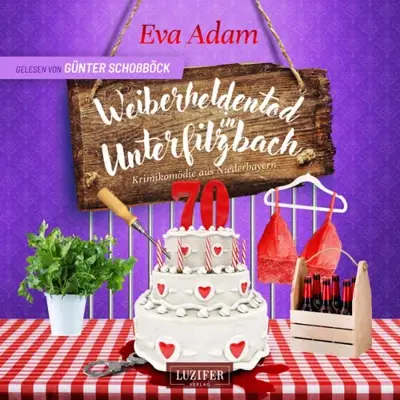 Eva Adam: Weiberheldentod in Unterfilzbach (AudiobookFormat, German language, Luzifer-Verlag)