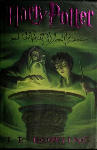 Joanne K. Rowling: Harry Potter and the Half-Blood Prince (2006)