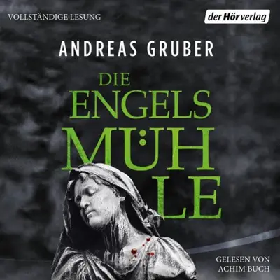 Andreas Gruber: Die Engelsmühle (AudiobookFormat, German language, Der Hörverlag)