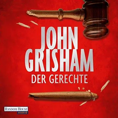 John Grisham: Der Gerechte (AudiobookFormat, German language, Random House Audio, Deutschland)