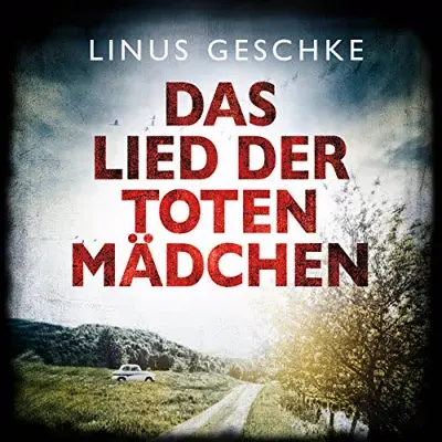 Linus Geschke: Das Lied der toten Mädchen (AudiobookFormat, German language, HörbucHHamburg HHV GmbH)