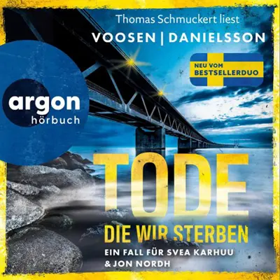 Kerstin Signe Danielsson, Roman Voosen: Tatort Malmö 01 - Tode, die wir sterben - Ein Fall für Svea Karhuu und Jon Nordh - Tatort Malmö, Band 1 (AudiobookFormat, german language, 2024, Argon Verlag)